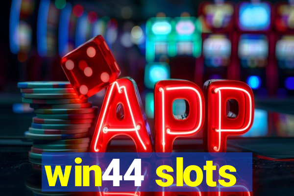 win44 slots